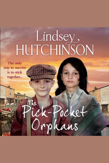 The Pick-Pocket Orphans - A completely gripping emotional saga series from Lindsey Hutchinson - cover