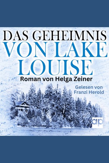 Das Geheimnis von Lake Louise - Abenteuer im Ausland - Roman - cover