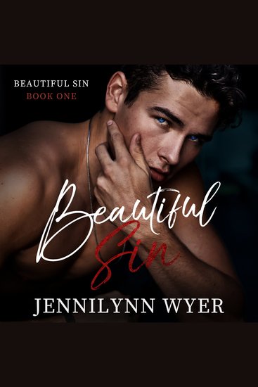 Beautiful Sin (Beautiful Sin Series Book 1) by Jennilynn Wyer - A dark college romance - cover