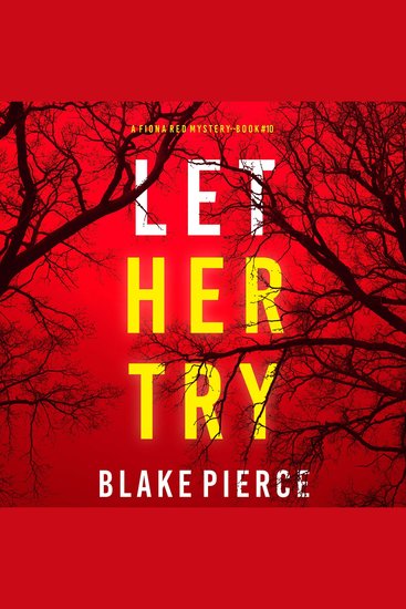 Let Her Try (A Fiona Red FBI Suspense Thriller—Book 10) - Digitally narrated using a synthesized voice - cover