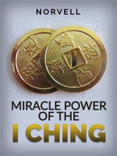 Miracle Power of the I Ching - cover