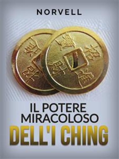 Il Potere miracoloso dell'I Ching (Tradotto) - cover