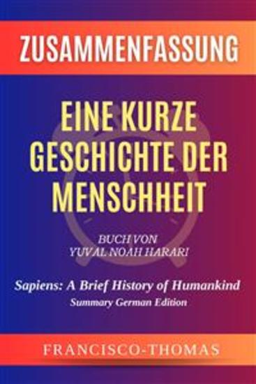 Zusammenfassung von Eine Kurze Geschichte der Menschheit Buch Von Yuval Noah Harari - Sapiens: A Brief History of Humankind in German - cover