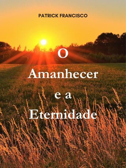 O Amanhecer e a Eternidade - cover