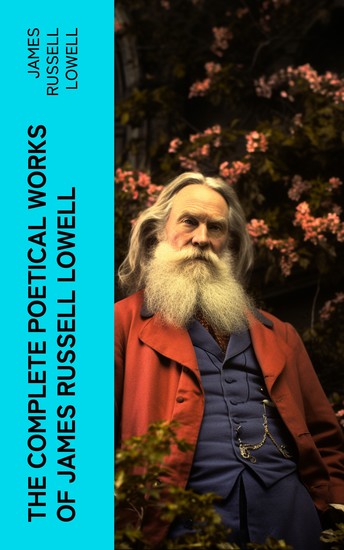The Complete Poetical Works of James Russell Lowell - cover