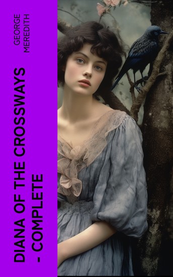 Diana of the Crossways — Complete - cover