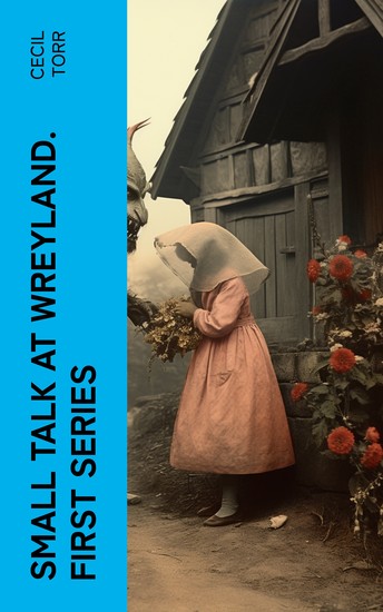 Small Talk at Wreyland First Series - cover