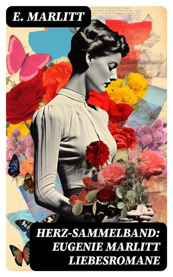 Herz-Sammelband: Eugenie Marlitt Liebesromane - cover