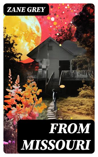 From Missouri - The Adventures of A Schoolteacher inThe West - cover