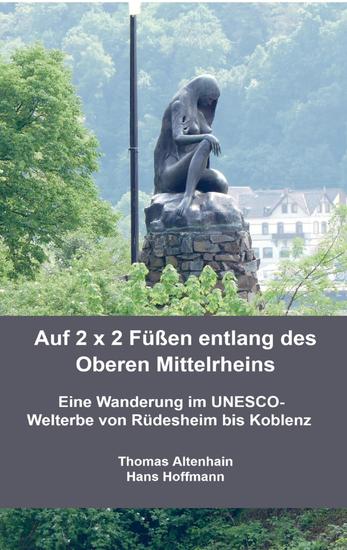 Auf 2 x 2 Füßen entlang des Oberen Mittelrheins - Eine Wanderung im UNESCO-Welterbe von Rüdesheim bis Koblenz - cover
