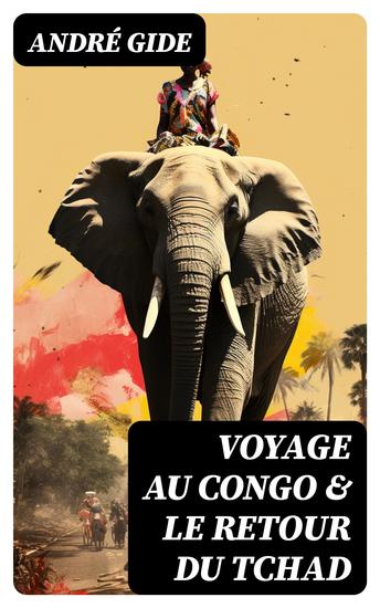 Voyage au Congo & Le Retour du Tchad - cover