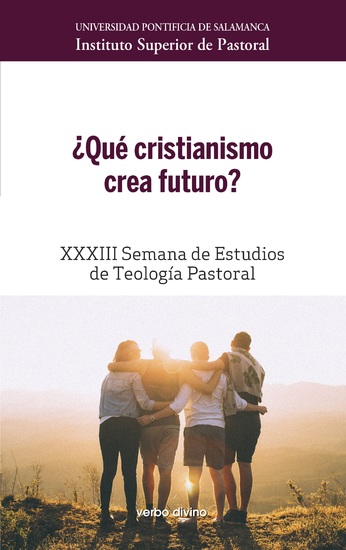 ¿Qué cristianismo crea futuro? - XXXIII Semana de Estudios de Teología Pastoral - cover