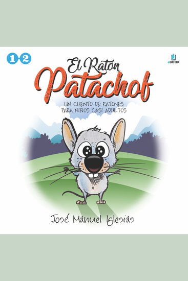 El ratón Patachof | Libro 1 - Un cuento de ratones para niños casi adultos | Cuentos 1 y 2 - cover