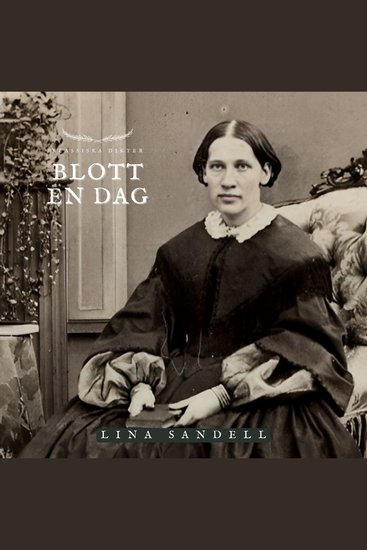 Blott en dag - Klassiska Dikter - cover
