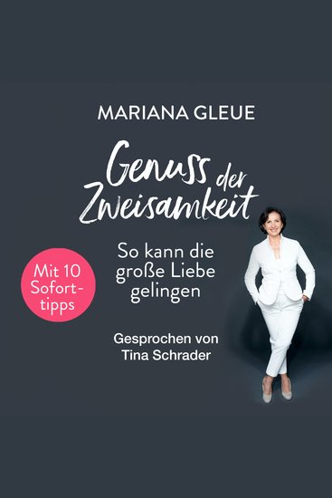 Genuss der Zweisamkeit - So kann die große Liebe gelingen - cover