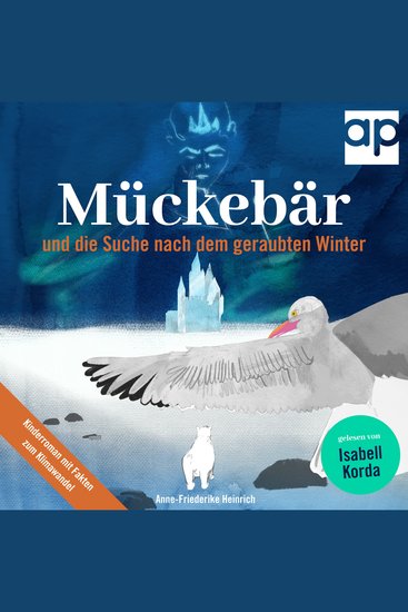 Mückebär und die Suche nach dem geraubten Winter - Kinderroman mit Fakten zum Klimawandel - cover