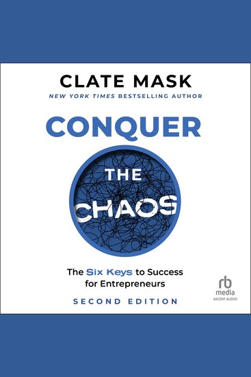 Conquer the Chaos - The 6 Keys to Success for Entrepreneurs - cover