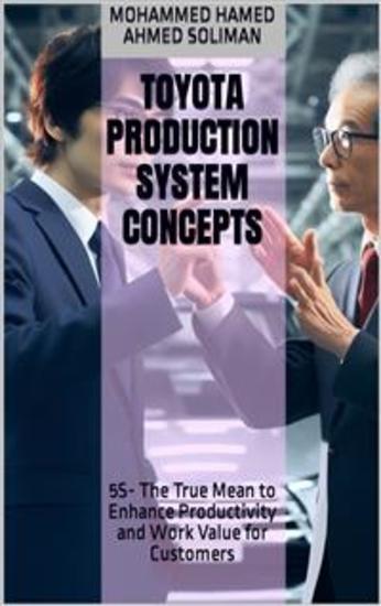Toyota Production System Concepts - 5S- The True Mean to Enhance Productivity and Work Value for Customers - cover