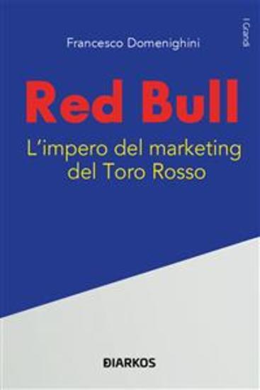 Red Bull - L'impero del marketing del Toro Rosso - cover