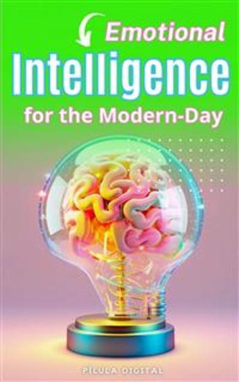 Emotional Intelligence For The Modern-Day - cover