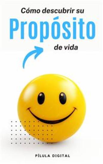 Cómo Descubrir Su Propósito De Vida - cover