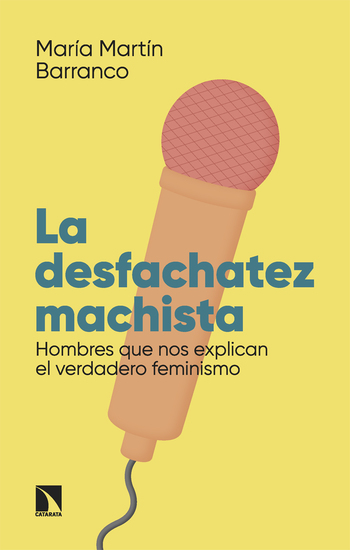 La desfachatez machista - Hombres que nos explican el verdadero feminismo - cover