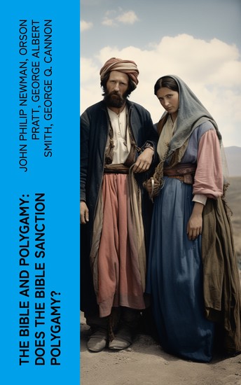 The Bible and Polygamy: Does the Bible Sanction Polygamy? - cover