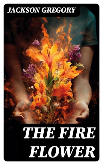The Fire Flower - Western Novel - cover