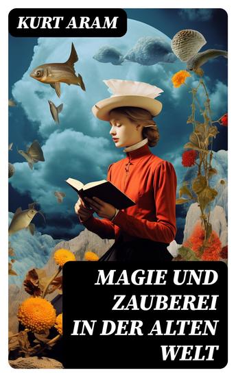 Magie und Zauberei in der alten Welt - cover