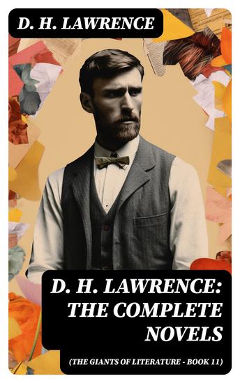 D H Lawrence: The Complete Novels (The Giants of Literature - Book 11) - cover