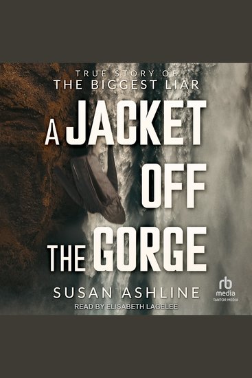 A Jacket Off the Gorge - True Story of the Biggest Liar - cover