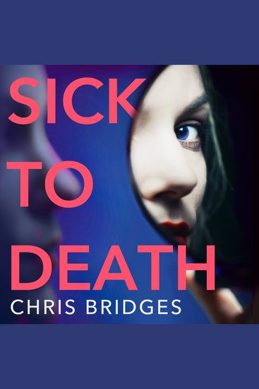 Sick to Death: Don’t miss the best debut psychological thriller novel of 2025 perfect for fans of Shari Lapena Lisa Jewell and JP Delaney - cover