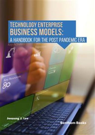 Technology Enterprise Business Models: A Handbook For The Post Pandemic Era - cover