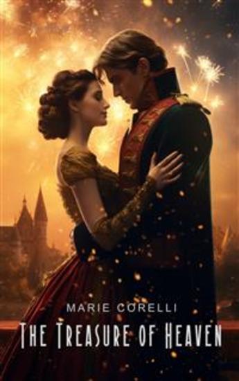 The Treasure of Heaven - A Romance of Riches - cover