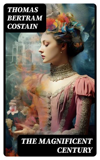 The Magnificent Century - The Plantagenets Series - cover