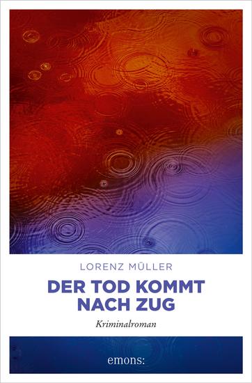 Der Tod kommt nach Zug - Kriminalroman - cover