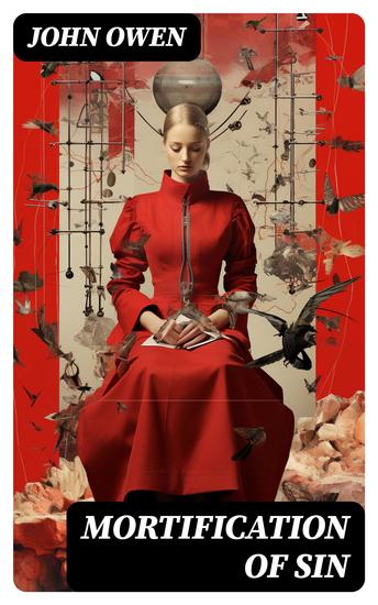 Mortification of Sin - Religious Treaties on Dealing with Immorality - cover