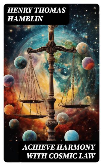 Achieve Harmony with Cosmic Law - Dynamic Thought & Within You is the Power - cover