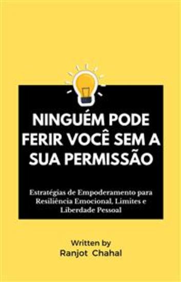 Ninguém Pode Ferir Você Sem a Sua Permissão - Estratégias de Empoderamento para Resiliência Emocional Limites e Liberdade Pessoal - cover
