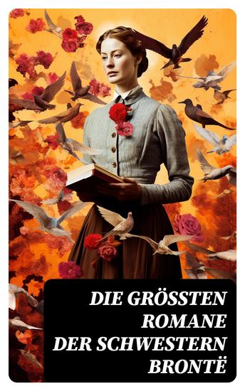 Die größten Romane der Schwestern Brontë - cover