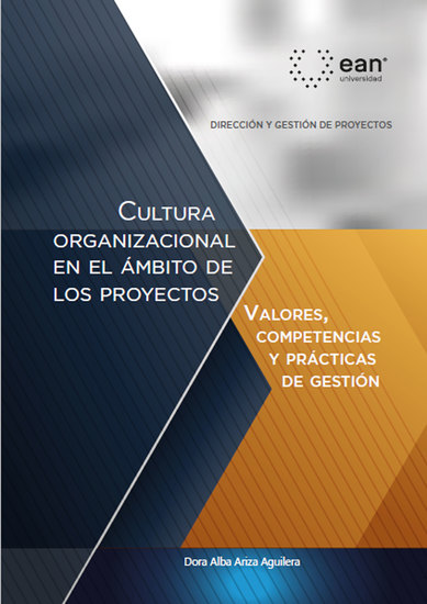 Cultura organizacional en el ámbito de los proyectos: valores competencias y prácticas de gestión - cover