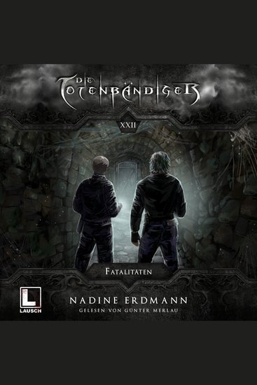 Fatalitäten - Die Totenbändiger Band 22 (ungekürzt) - cover