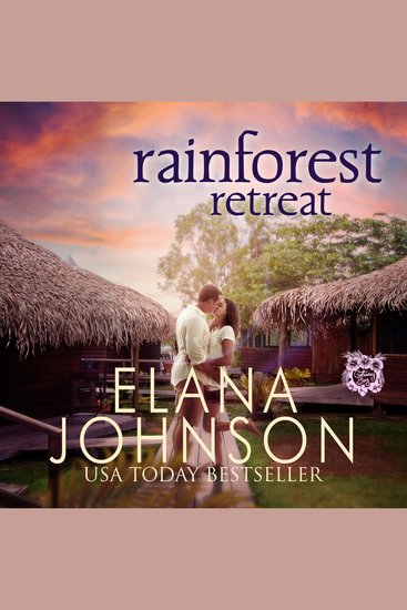 Rainforest Retreat - Clean Beach Billionaire Romance - cover