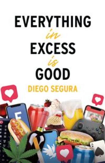 Everything in Excess is Good - English Edition - cover