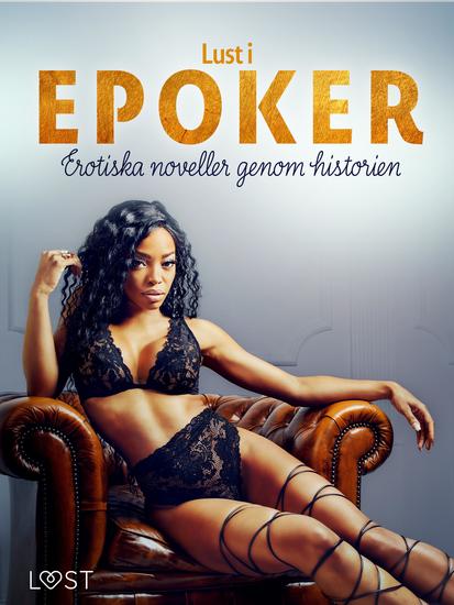 Lust i epoker: Erotiska noveller genom historien - cover