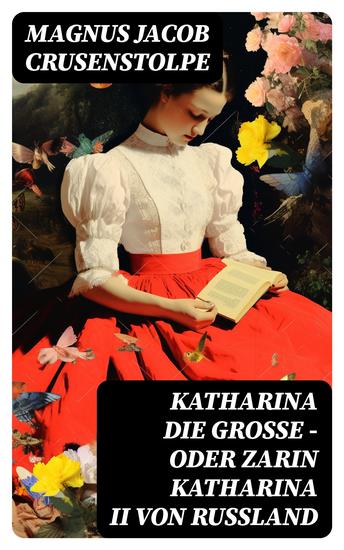Katharina die Große - oder Zarin Katharina II von Russland - cover