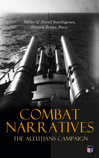 Combat Narratives: The Aleutians Campaign - June 1942 - August 1943 - cover