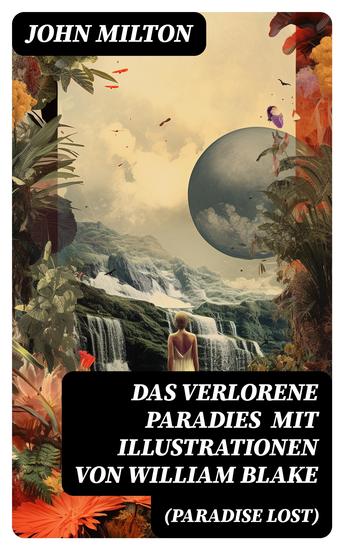 Das verlorene Paradies (Paradise Lost) mit Illustrationen von William Blake - cover