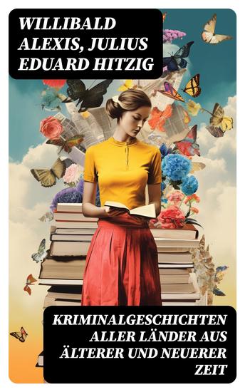 Kriminalgeschichten aller Länder aus älterer und neuerer Zeit - Der neue Pitaval - cover
