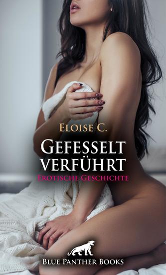 Gefesselt verführt | Erotische Geschichte - Er bringt seine Frau zärtlich in Stimmung - cover